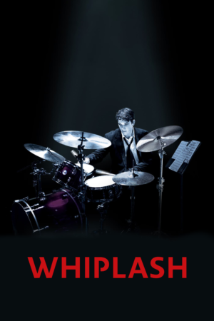Whiplash Movie Review Damien Chazelle Film Poster