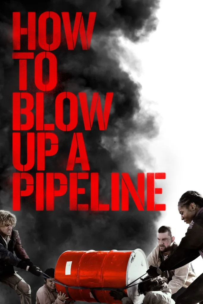 How to Blow Up a Pipeline Poster and Movie Review
