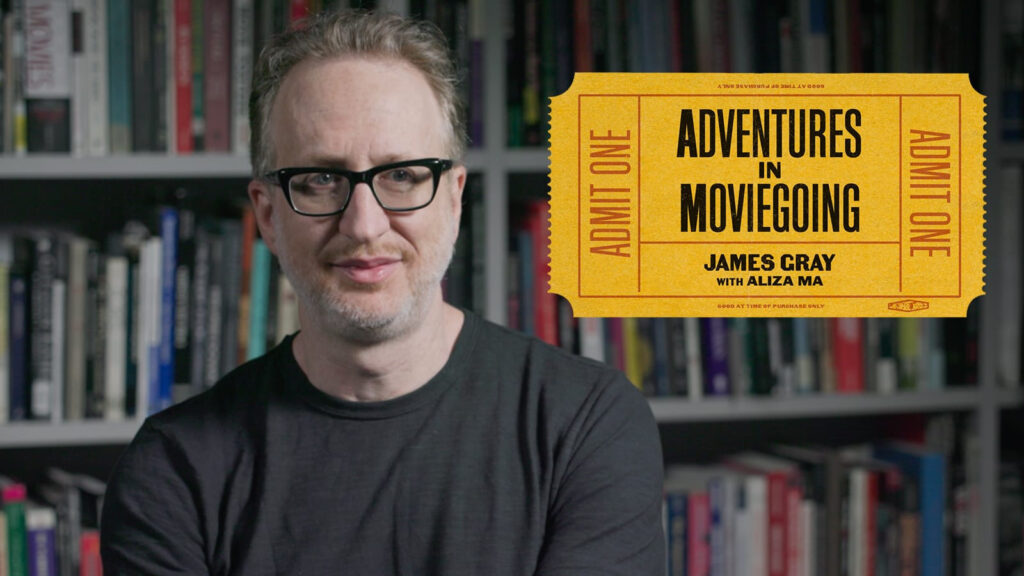 James Gray Adventures in Moviegoing