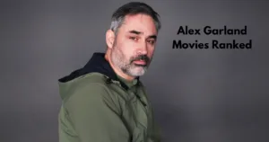 Alex Garland Movies Ranked