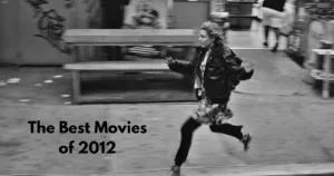 The Best Movies of 2012