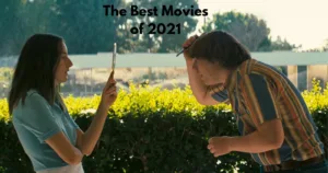 The Best Movies of 2021