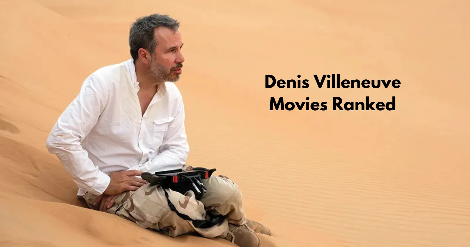 Denis Villeneuve Movies Ranked