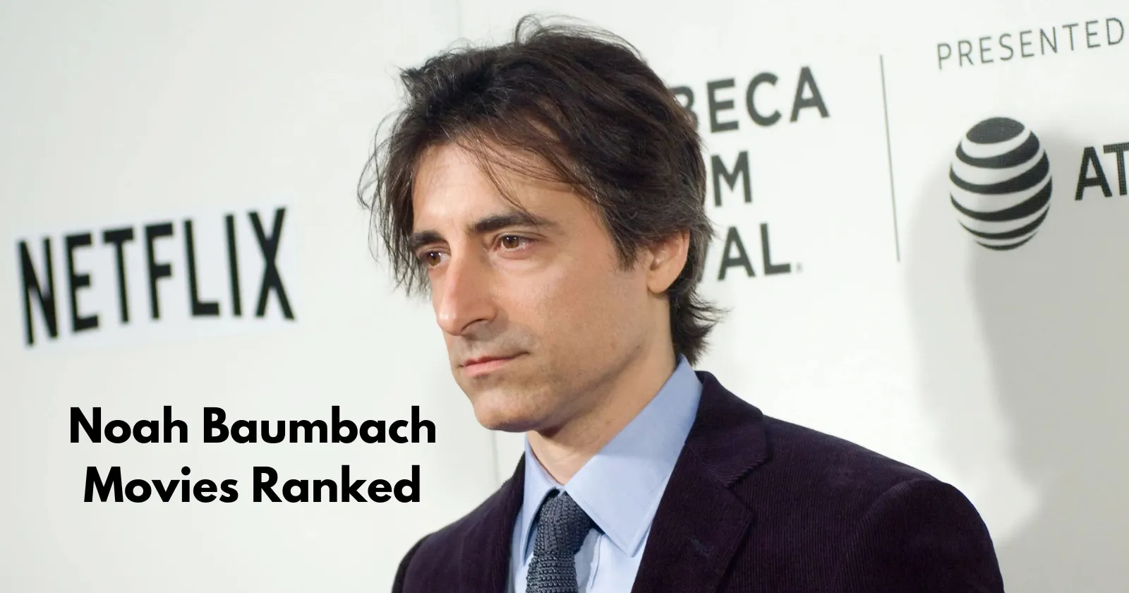 Noah Baumbach Movies Ranked