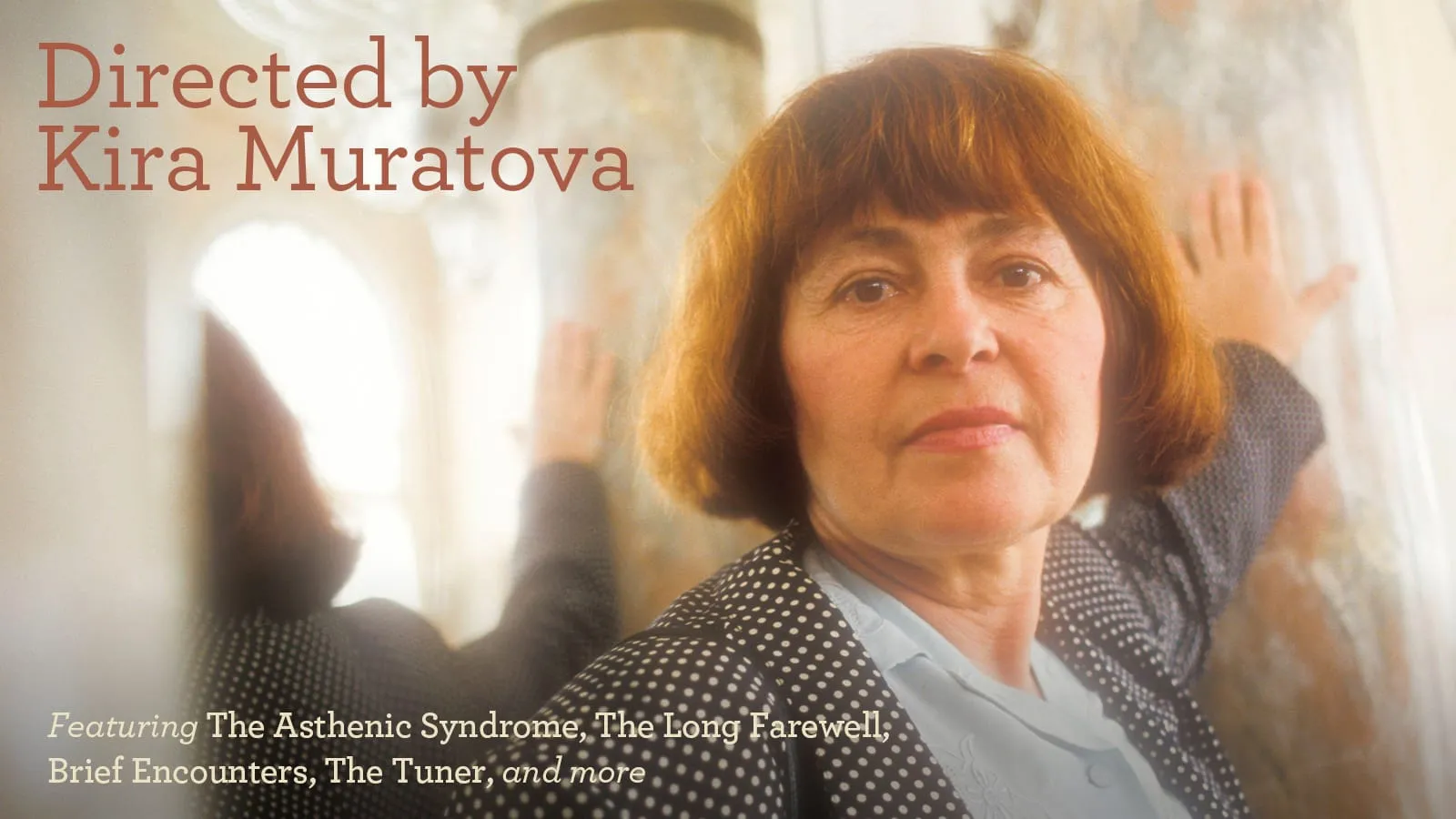 Directed by Kira Muratova on The Criterion Channel