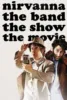Nirvanna the Band the Show the Movie poster
