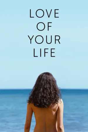 Love of Your Life movie poster